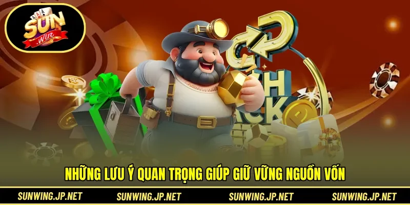 Những lưu ý quan trọng giúp giữ vững nguồn vốn